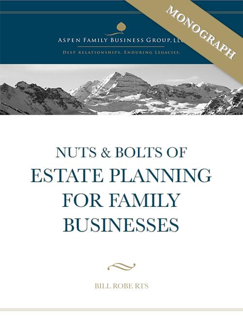 Estate Planning for Family Businesses Monograph by Bill Roberts